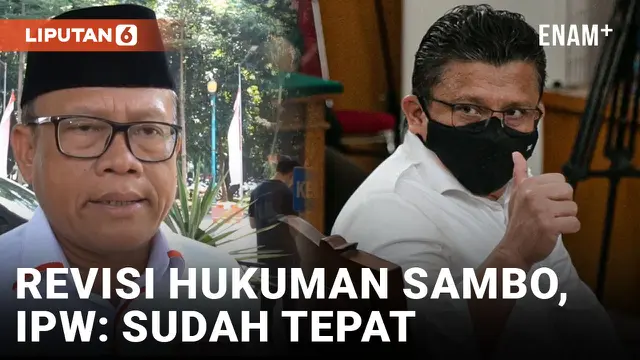 Ketua IPW Nilai Putusan MA Revisi Hukuman Mati Ferdy Sambo Sudah Tepat
