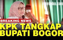 VIDEO: Bupati Bogor Ade Yasin Ditangkap KPK, Terjaring OTT Terkait Suap