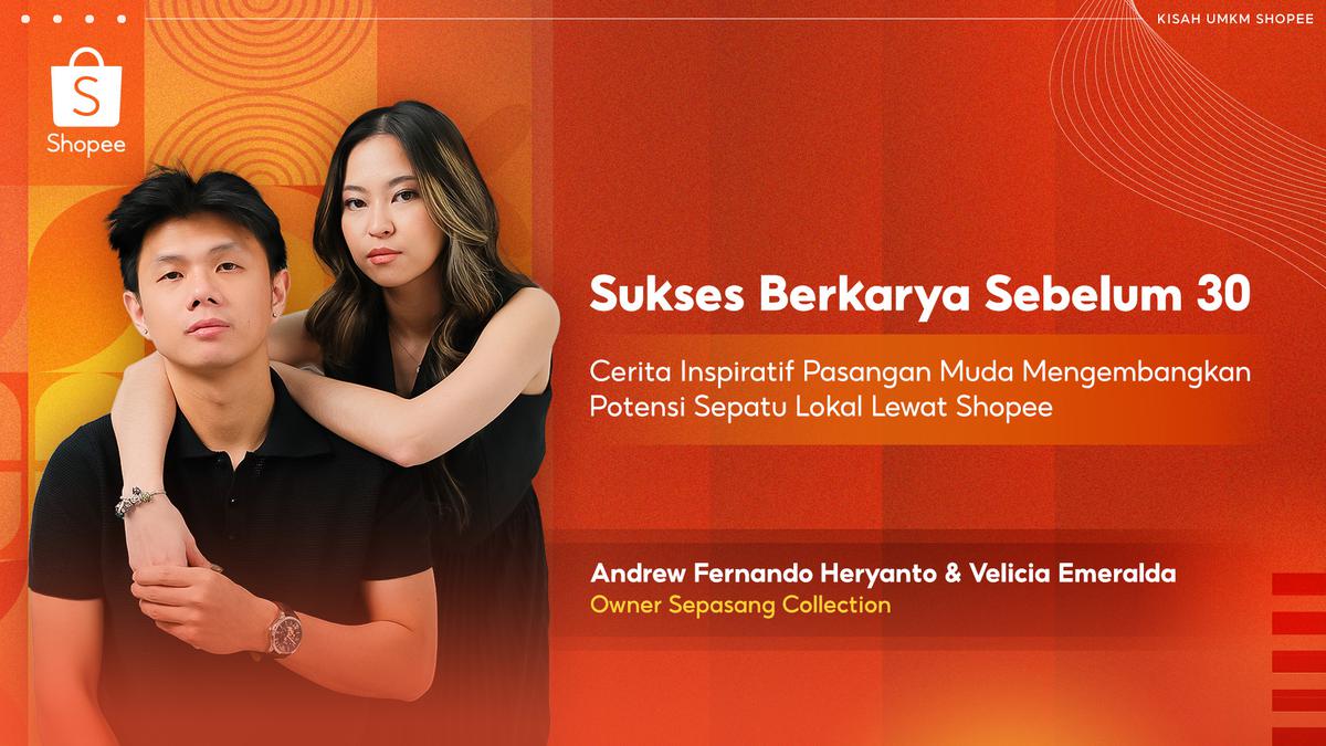 Kisah Pasangan Muda yang Sukses Berkarya Sebelum 30 dengan Kembangkan Potensi Sepatu Lokal Lewat Shopee