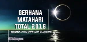 Gerhana Matahari Total di Tahun 2016
