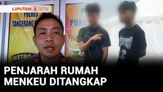 VIDEO: Dua Penjarah Rumah Sri Mulyani Ditangkap