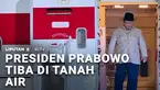 Usai memenuhi undangan Presiden Putin di Vladivostok, Rusia, Presiden Prabowo tiba di Indonesia, Jumat dini hari.