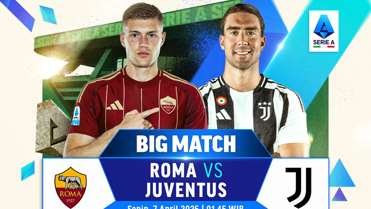 Live Streaming Big Match Liga Italia: AS Roma vs Juventus di Vidio