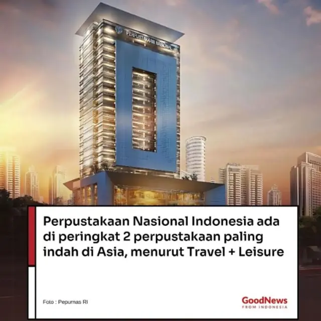 Perpustakan Nasional Indonesia Jadi Perpustakaan Terindah ke-2 di Asia Menurut Travel and Leisure
