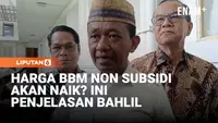 Menteri ESDM Bahlil Bocorkan Rencana Perubahan Harga BBM Non Subsidi