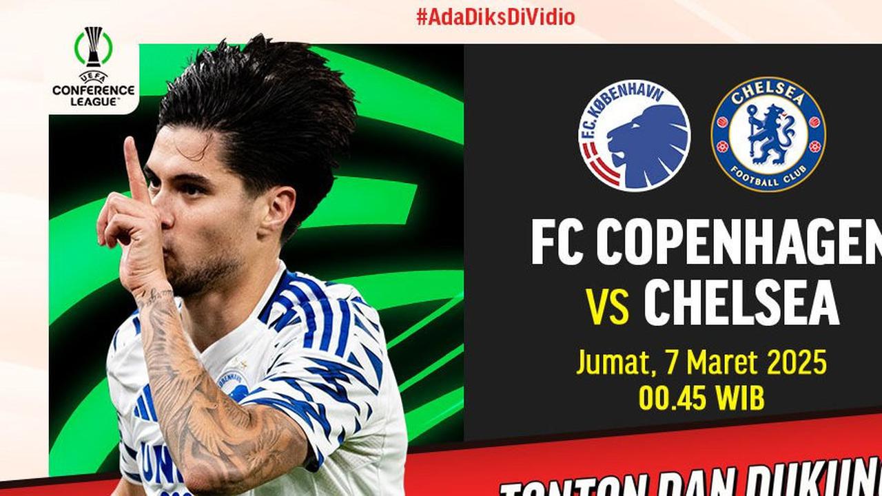 Link Live Streaming FC Copenhagen Vs Chelsea di Liga Konferensi UEFA