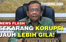 VIDEO : Mahfud MD Sebut Korupsi Sekarang Lebih Gila dari Zaman Orde Baru