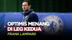 Berita Video, Frank Lampard optimis Chelsea akan raih kemenangan di leg kedua perempat final Liga Champions 2022/2023