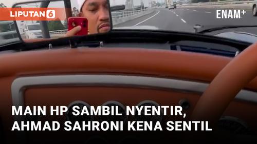 VIDEO: Nyetir Mobil Sambil Main HP, Ahmad Sahroni Diomeli Warganet