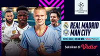 Tonton Live Streaming Semifinal Leg 1 Liga Champions Real Madrid Vs Manchester City di Vidio Malam Ini
