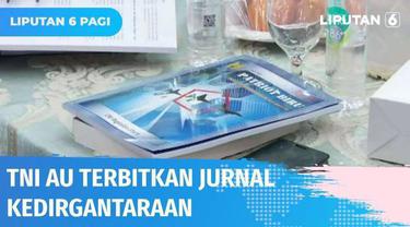 TNI Angkatan Udara resmi meluncurkan jurnal ilmiah Patriot Biru pada Senin (07/03) pagi. Jurnal ini bertujuan sebagai sarana literasi ilmiah bagi prajurit TNI maupun masyarakat luas.