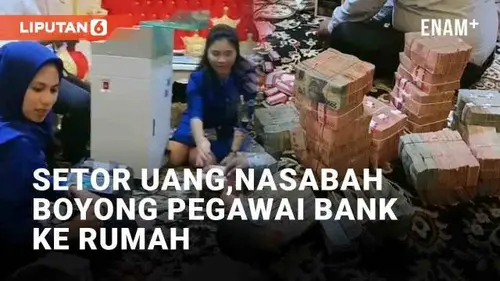 VIDEO: Viral Nasabah Boyong Pegawai Bank ke Rumah untuk Setor Uang, Bawa Mesin Penghitung
