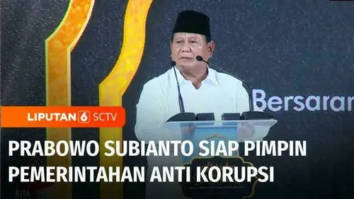 VIDEO: Prabowo Janji Pemerintahan Anti Korupsi: Dukung KPK dalam Pencegahan dan Penindakan