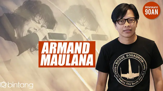 Penyanyi 90an: Armand Maulana