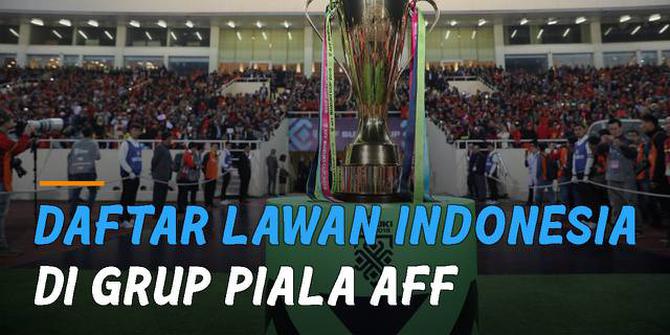 VIDEO: Daftar Lawan Indonesia di Grup Piala AFF 2020, Ada Lawan Berat