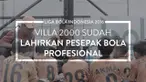Video profil singkat salah satu peserta Liga Bola Indonesia 2016, Villa 2000.