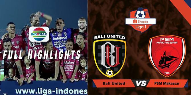 VIDEO: Highlight Liga 1 2019, Bali United Vs PSM 1-0