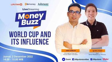 Money Buzz, Jumat, 2 Desember 2022 | Pukul: 14.00 WIB  | Tema: WORLD CUP AND ITS INFLUENCE | TeIgnatius Hubert, Senior Research & Advisory

Narasumber:
Amir Suherlan, Managing Director, Wavemaker Indonesiama: (GroupM)