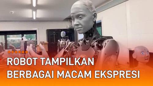 VIDEO: Tampilkan Berbagai Macam Ekspresi, Robot Ini Berikan Kesan Menarik