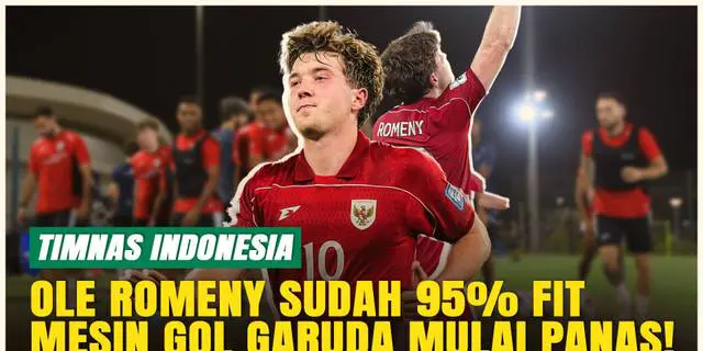 VIDEO: Kabar Baik! Ole Romeny Sudah 95% Fit, Siap Perkuat Timnas Indonesia di Putaran 4 Kualifikasi Piala Dunia 2026