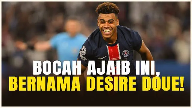 VIDEO: Mengenal Aktor di Balik Kesuksesan PSG Meraih Trofi Liga Champions, Desire Doue!
