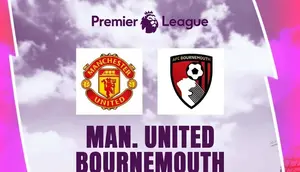 Prediksi Manchester United Vs Bournemouth di Liga Inggris: Situasi Makin Buruk