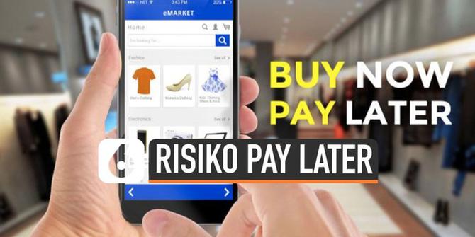 VIDEO: Meski Mudahkan Transaksi, Cek Dulu Risiko Penggunaan Pay Later