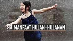 Hujan identik dengan penyebab sakit. Padahal hujan-hujanan ternyata punya manfaat kesehatan.