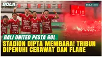 Bali United Bungkam Bhayangkara FC 4-1, Euforia Suporter Pecah!