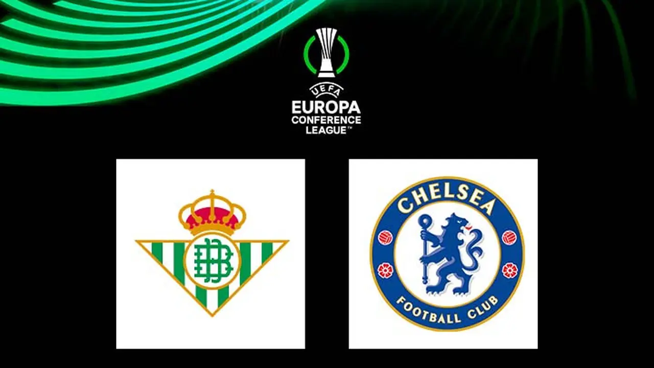 Final Conference League - Real Betis Vs Chelsea