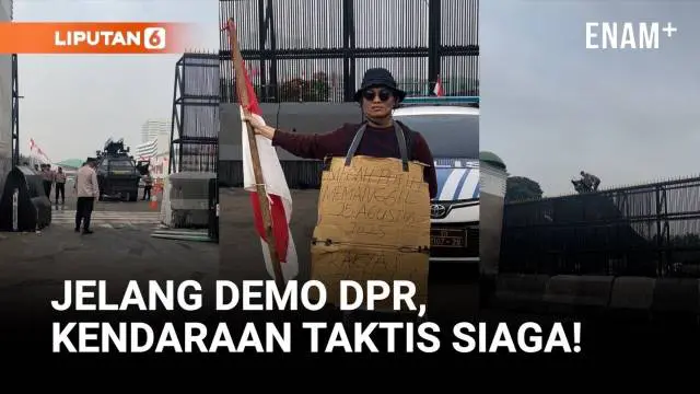 VIDEO: Situasi Terkini, Pengamanan DPR Senayan Jelang Demonstrasi
