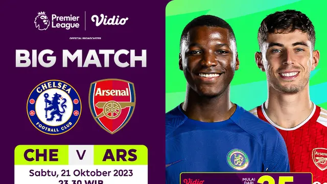 Streaming Premier League Big Match 23/24: Chelsea vs Arsenal