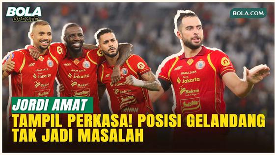 Komentar Jordi Amat usai Persija Jakarta Gilas Madura United hingga Tak Kesulitan Main di Posisi Gelandang!