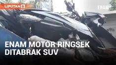 Enam Sepeda Motor Ditabrak SUV di Lenteng Agung