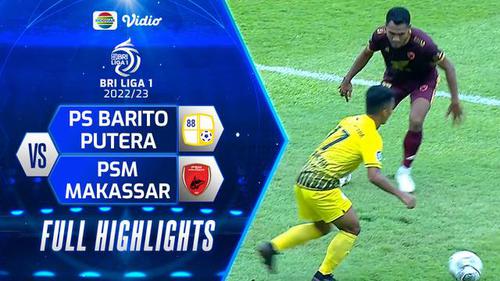 VIDEO: Highlights BRI Liga 1, Barito Putera Imbang Kontra PSM Makassar 1-1