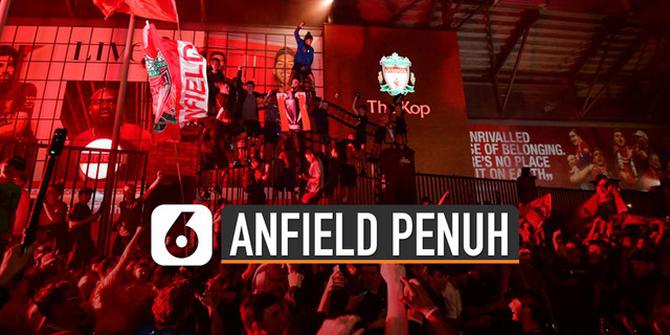 VIDEO: Liverpool Juara, Suporter Tumpah Ruah di Anfield