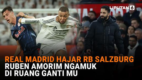 VIDEO: Real Madrid Hajar RB Salzburg, Ruben Amorim Ngamuk di Ruang Ganti MU
