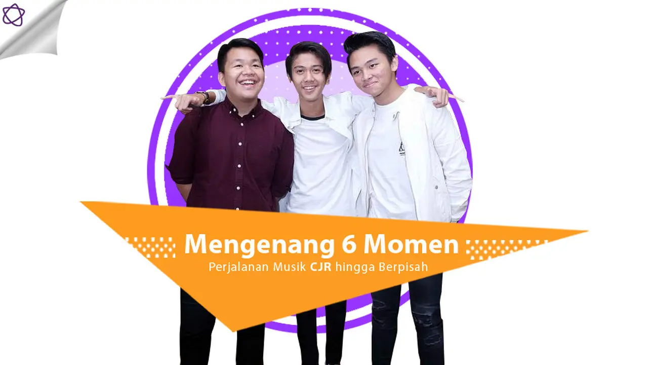 [Bintang] Mengenang 6 Momen Perjalanan Musik CJR hingga Berpisah