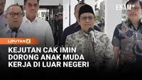 Kejutan Cak Imin Dorong Anak Muda Kerja di Luar Negeri: Gajinya Tinggi, Asuransi Bagus!