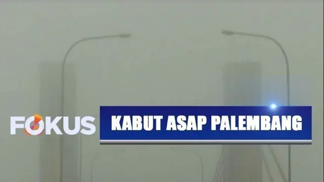 Kala Jembatan Ampera Palembang Lenyap Ditelan Kabut Asap