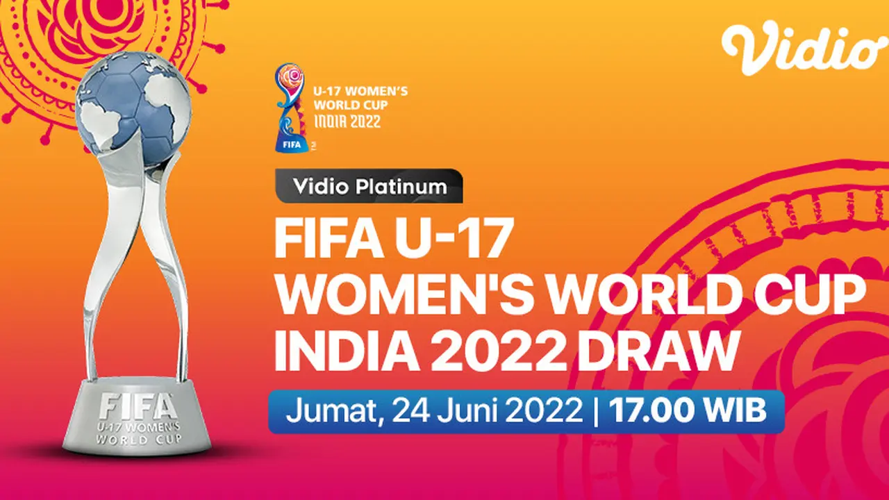 Link Live Streaming FIFA U-17 Women's World Cup India 2022 Draw di Vidio