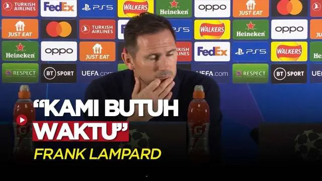 VIDEO: Frank Lampard Sebut Chelsea Butuh Waktu untuk Transisi Usai Gugur di Liga Champions