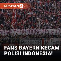 Tragedi Kanjuruhan, Fans Bayern Munchen Sebut Polisi Pembunuh