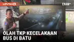 Olah TKP Kecelakaan Bus Batu, Polisi Pastikan Bus Melaju Tanpa Rem