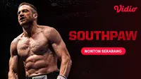 Nonton Film Sport Southpaw di Vidio, Saksikan aksi Jake Gyllenhaal di Atas Ring Tinju