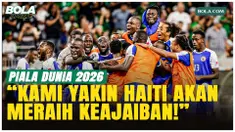 Suporter Haiti Sesumbar Jelang Lawan Brasil: Ini Bukan Misi Mustahil di Piala Dunia 2026