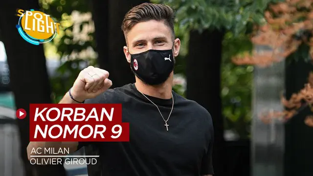 Berita video spotlight tentang empat penyerang yang gagal bersinar setelah memakai nomor 9 di AC Milan, Olivier Giroud bisa sukses?