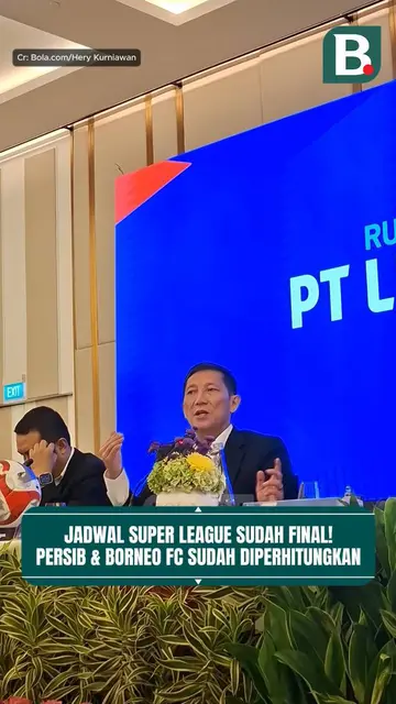 Jadwal Super League sudah final! Persib dan Borneo FC yang tampil di level Asia sudah diperhitungkan