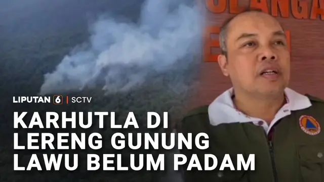 Api Belum Padam, Karhutla di Lereng Gunung Lawu Berujung Status Tanggap Darurat