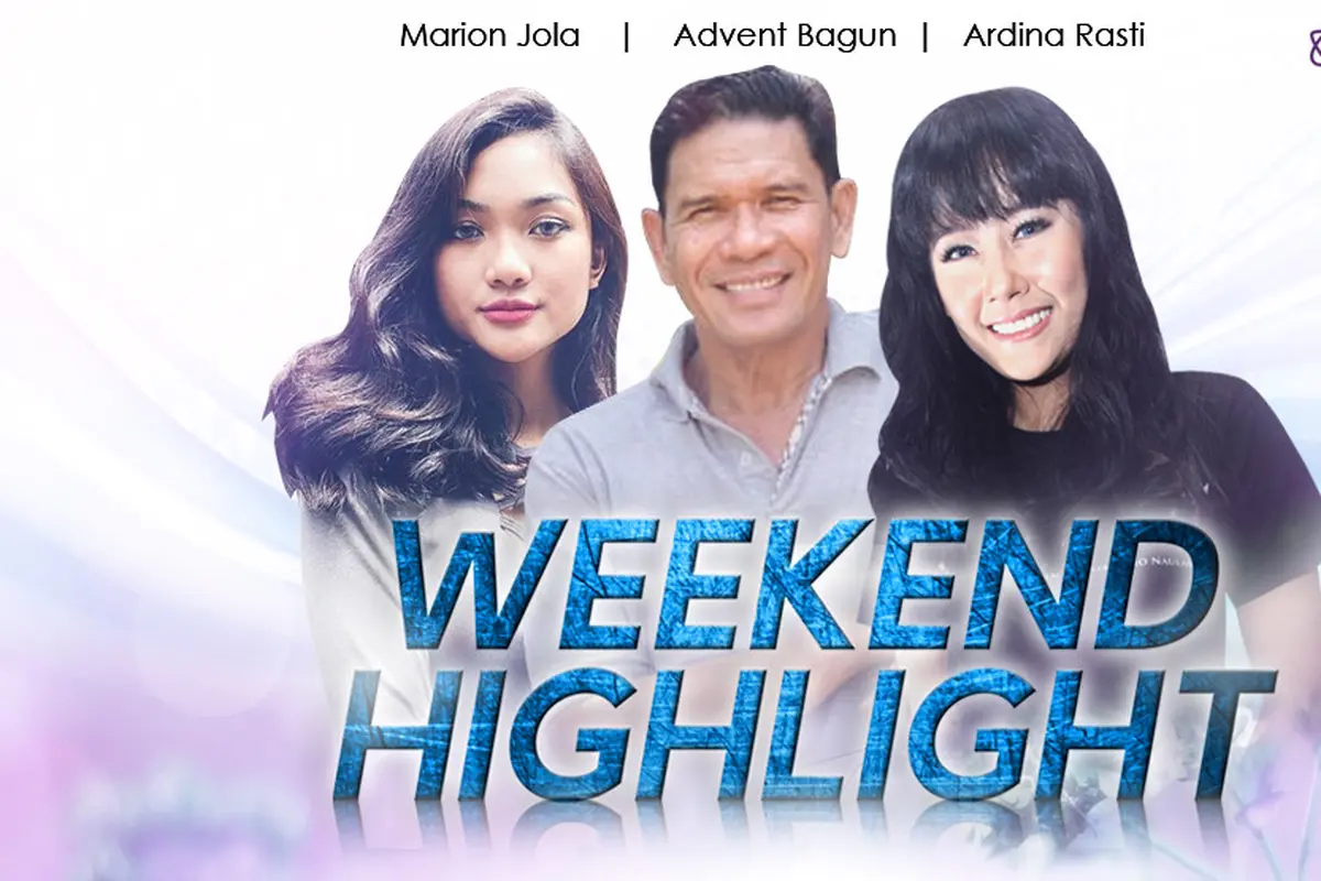 [Bintang] HL Weekend Highlight Marion Jola, Advent Bagun, Ardina Rasti